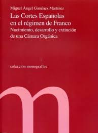 Las Cortes Españolas en el régimen de Franco. 9788479434328