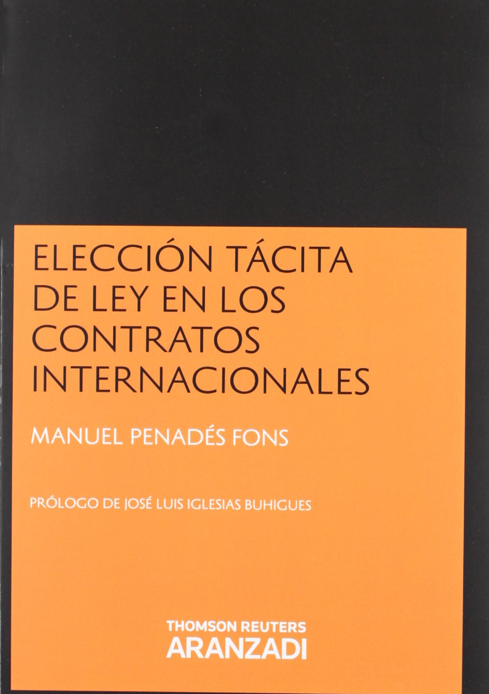 Elección tácita de Ley en los contratos internacionales. 9788490140192