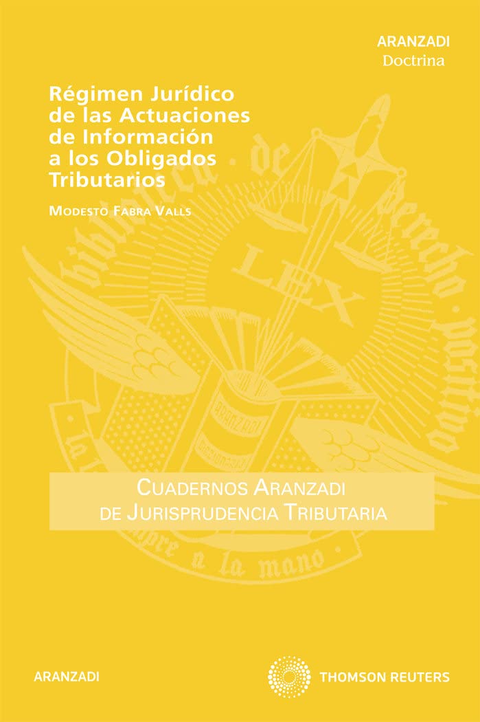 Régimen Jurídico de las Actuaciones de Información a los Obligados Tributarios. 9788499038568