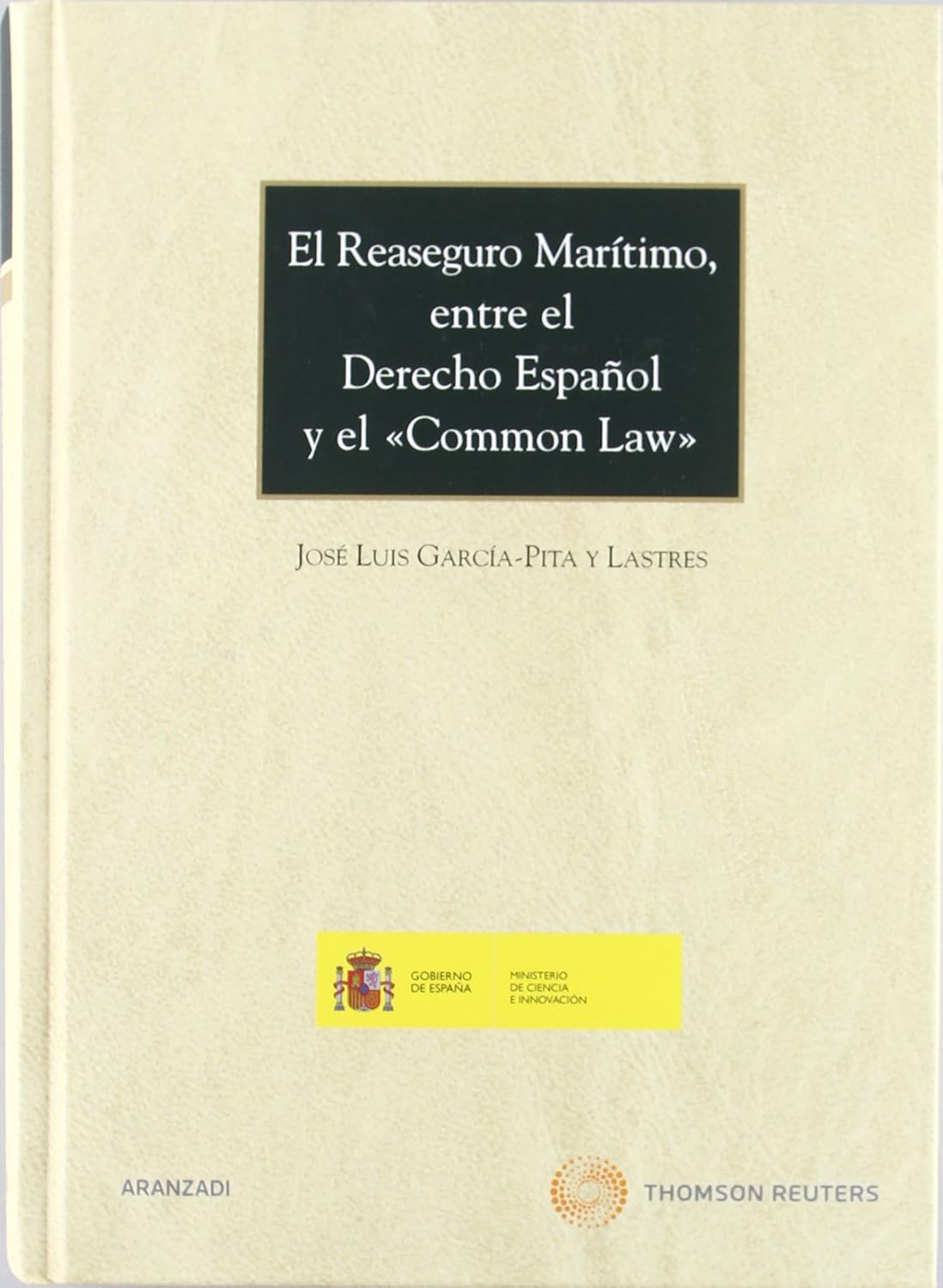 El reaseguro marítimo, entre el Derecho español y el "Common Law". 9788499039206