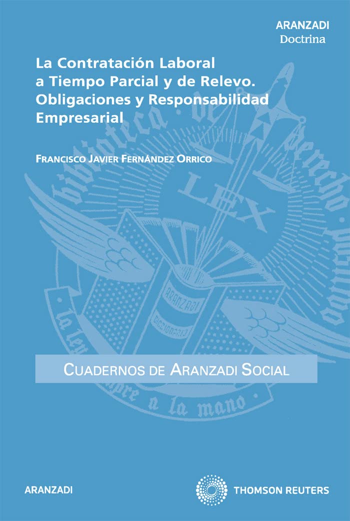 La contratación laboral a tiempo parcial y de relevo. 9788499039459