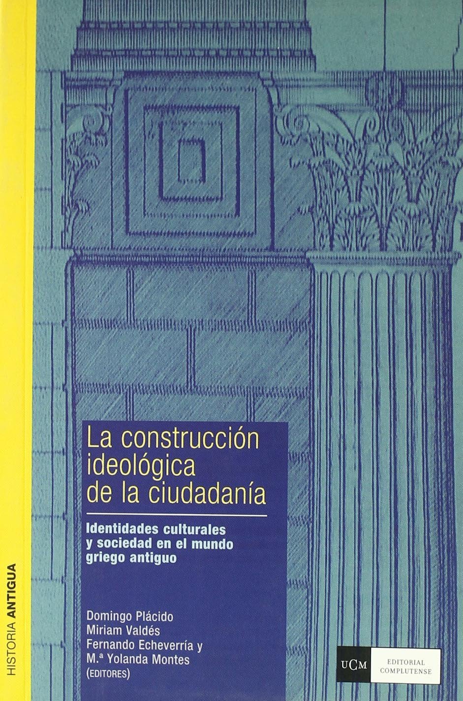 La construcción ideológica de la ciudadanía. 9788474917901
