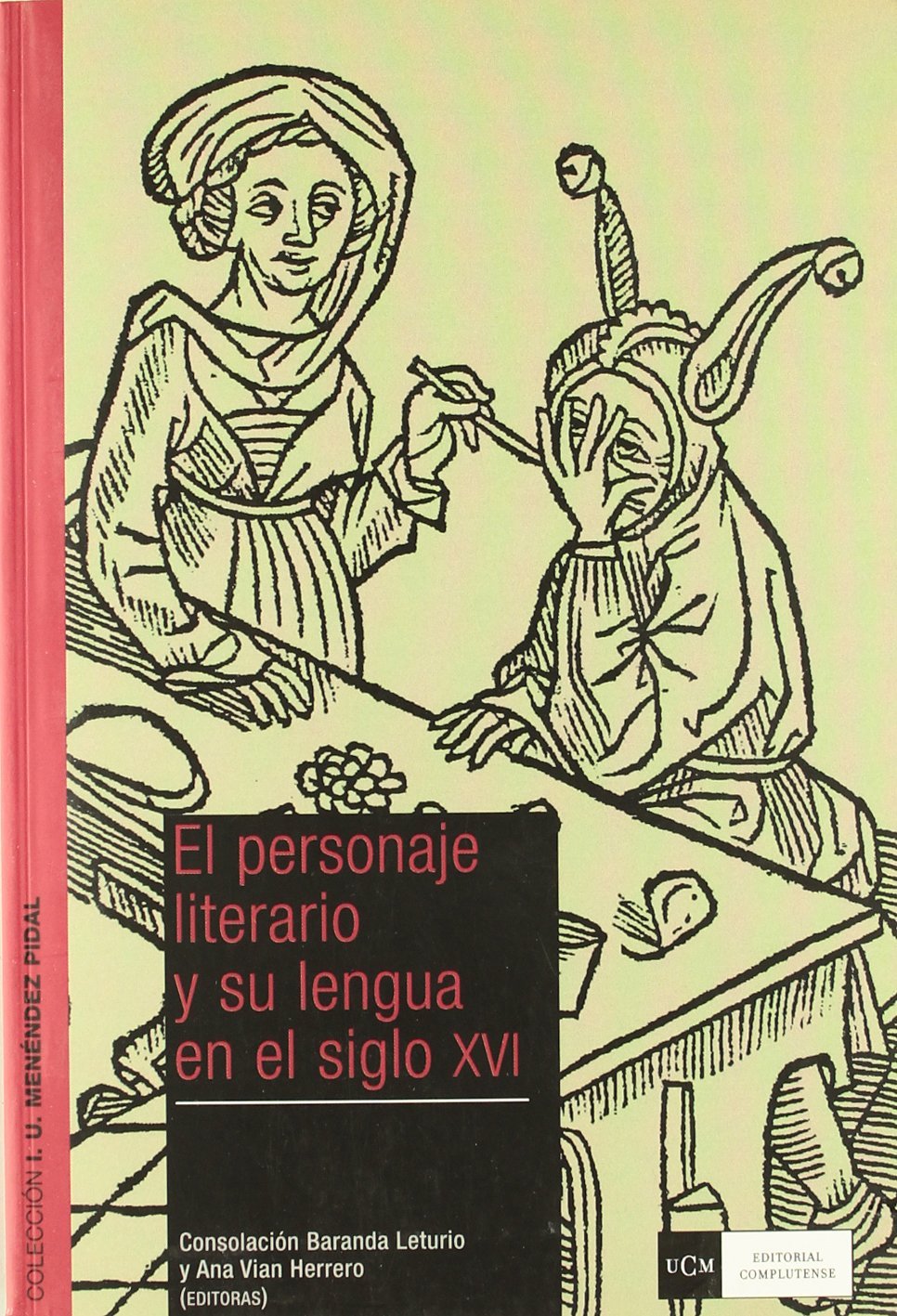 El personaje literario y si lengua en el siglo XVI