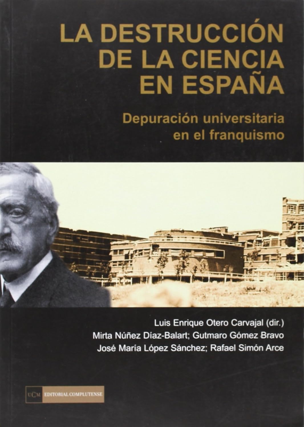 La destrucción de la ciencia en España. 9788474918083