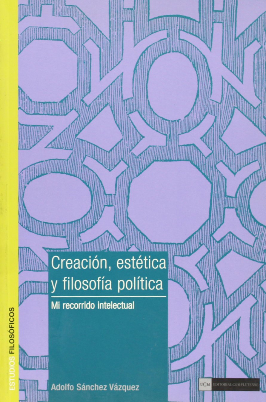 Creación, estética y filosofía política. 9788474918458