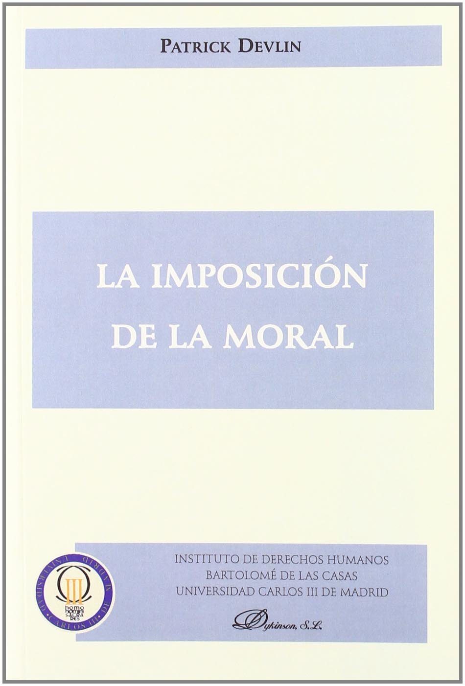 La imposición de la moral. 9788499820149