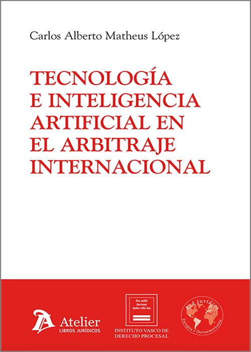 Tecnología e Inteligencia Artificial en el arbitraje internacional. 9791388096655