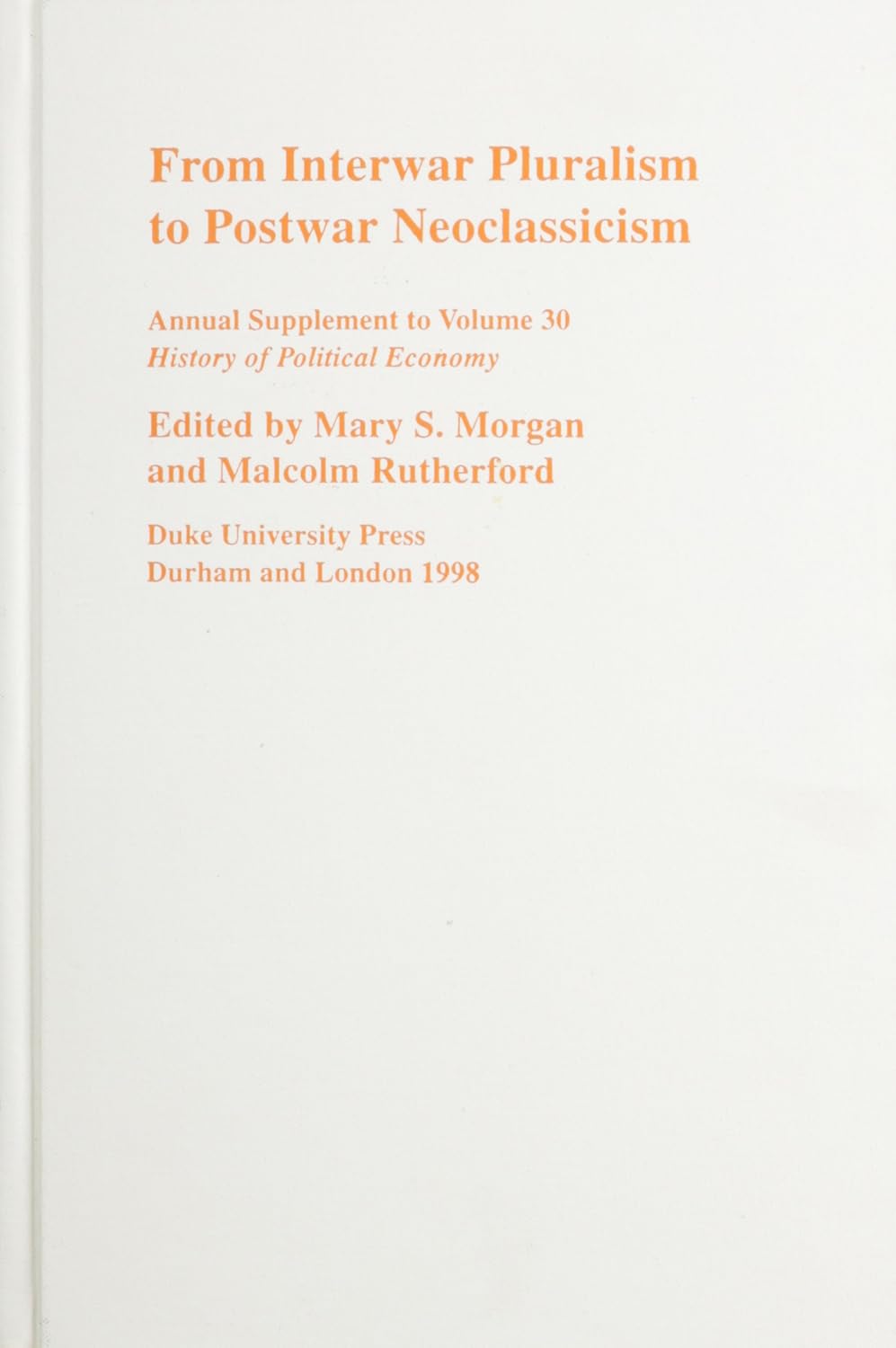From interwar pluralism to Postwar Neoclassicism.. 9780822323358