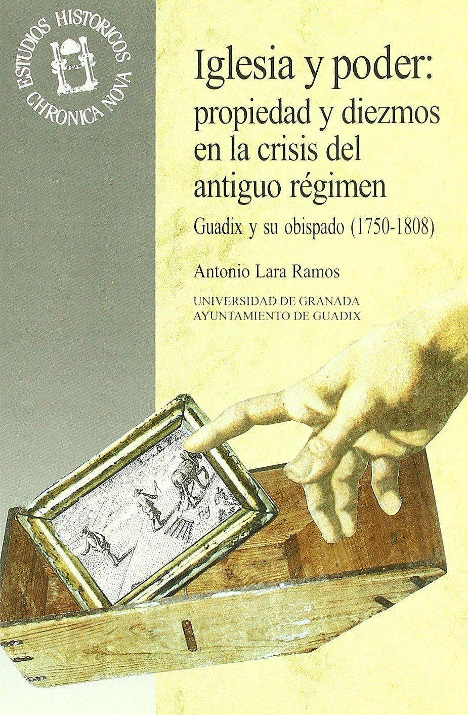 Iglesia y poder: propiedad y diezmos en la crisis del Antiguo Régimen. 9788433827265