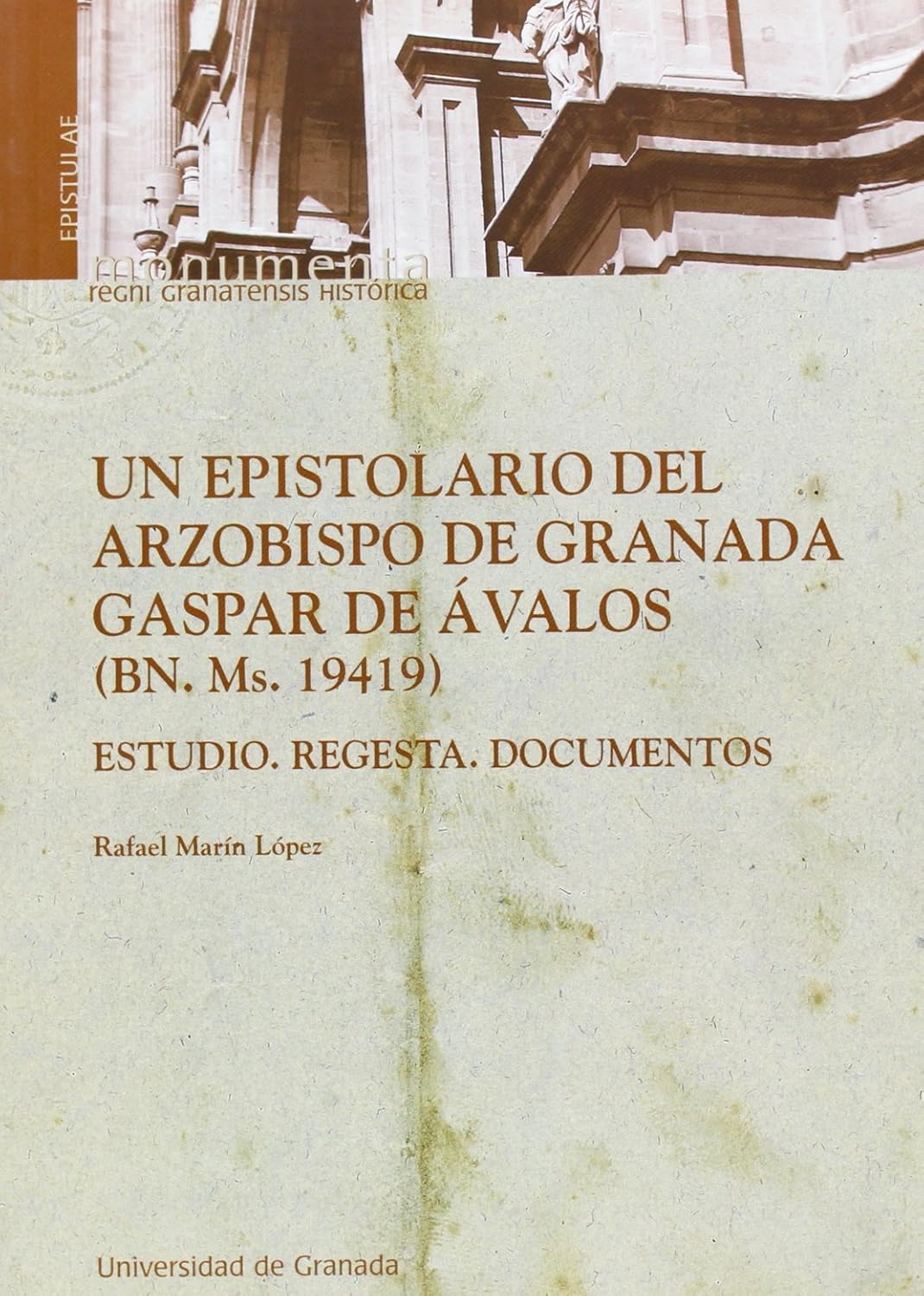 Epistolario del arzobispo de Granada Gaspar de Ávalos (BN. Ms. 19419). 9788433837530