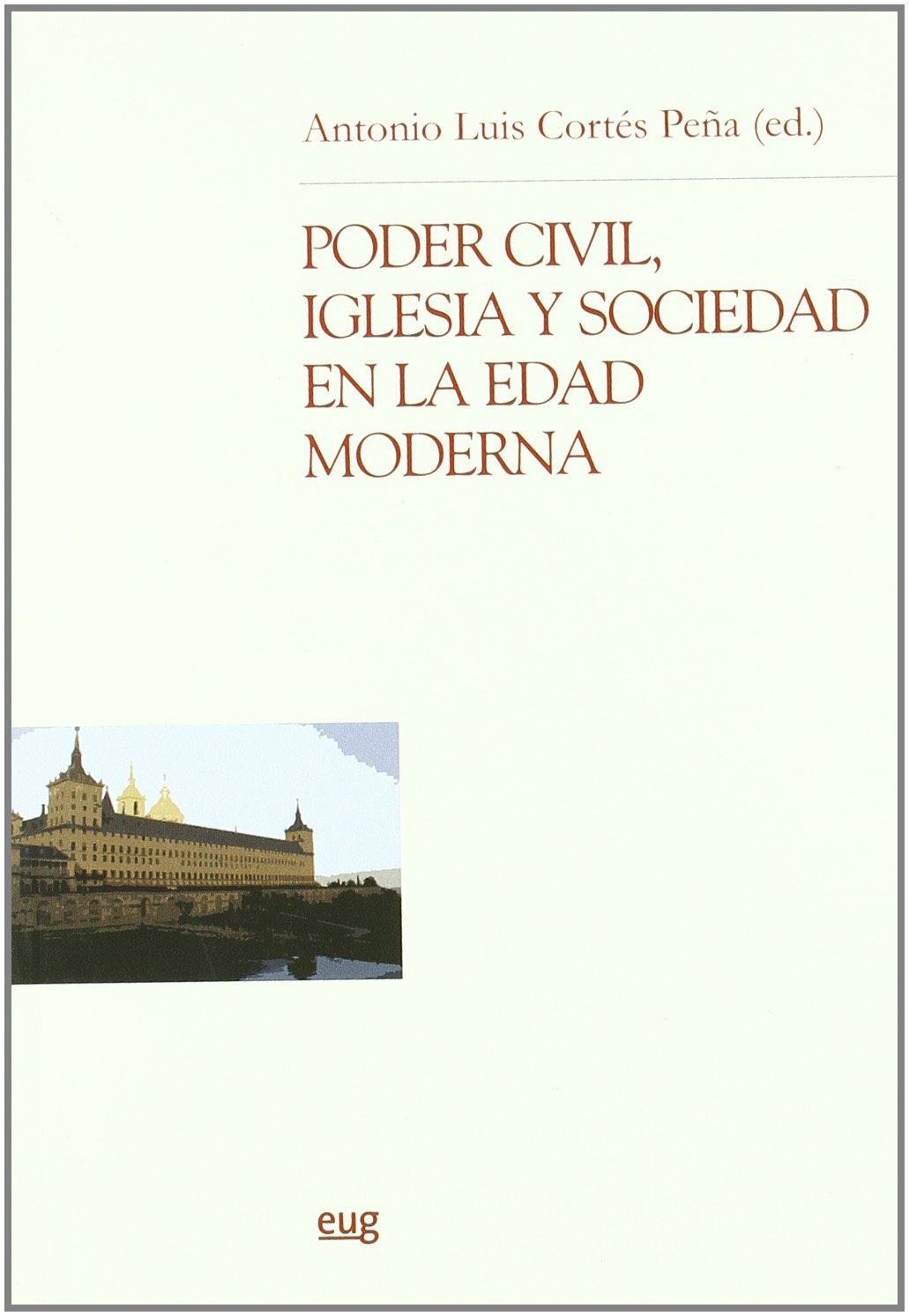 Poder civil, Iglesia y sociedad en la Edad Moderna