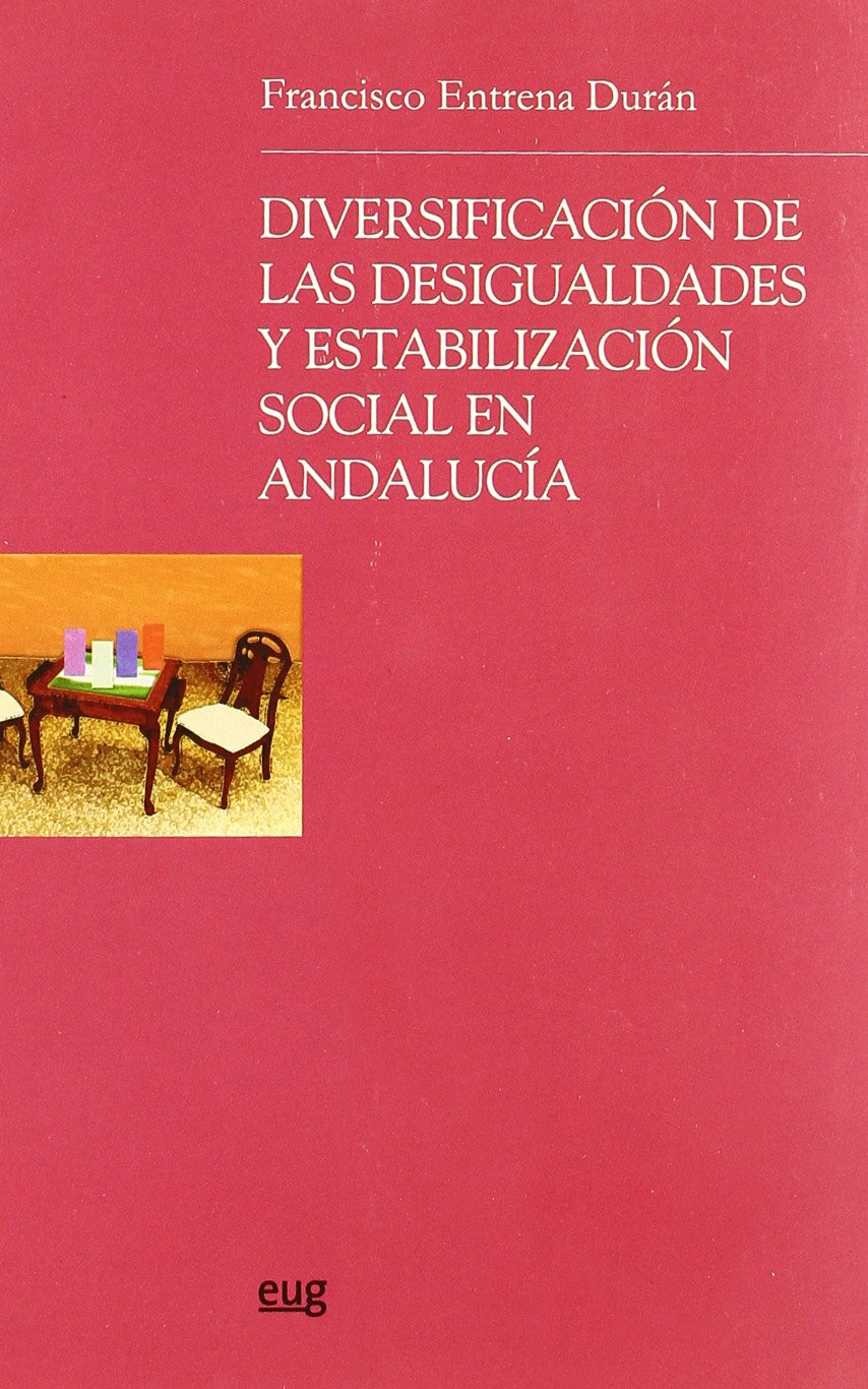 Diversificación de las desigualdades y estabilización social en Andalucía. 9788433838315