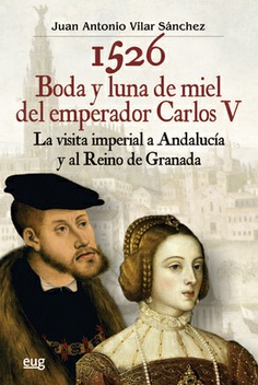 1526. Boda y luna de miel del Emperador Carlos V. 9788433858870