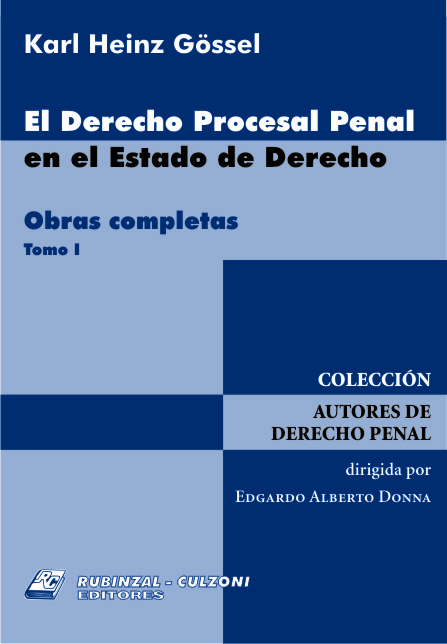 El Derecho procesal penal en el Estado de Derecho. Tomo I