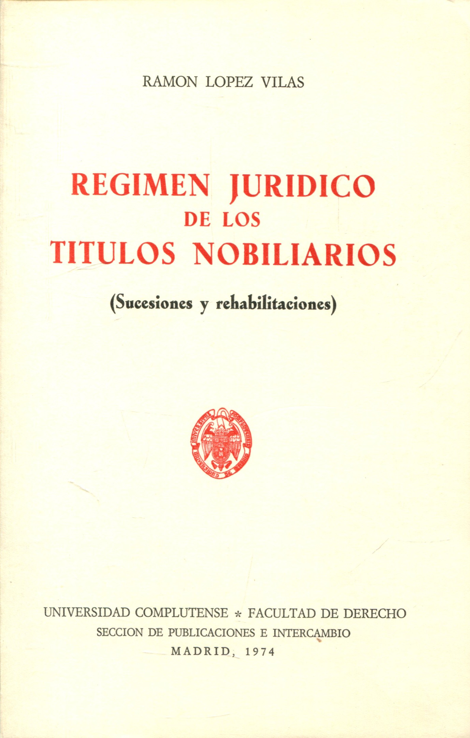 Régimen Jurídico de los Títulos Nobiliarios. 9788460059882