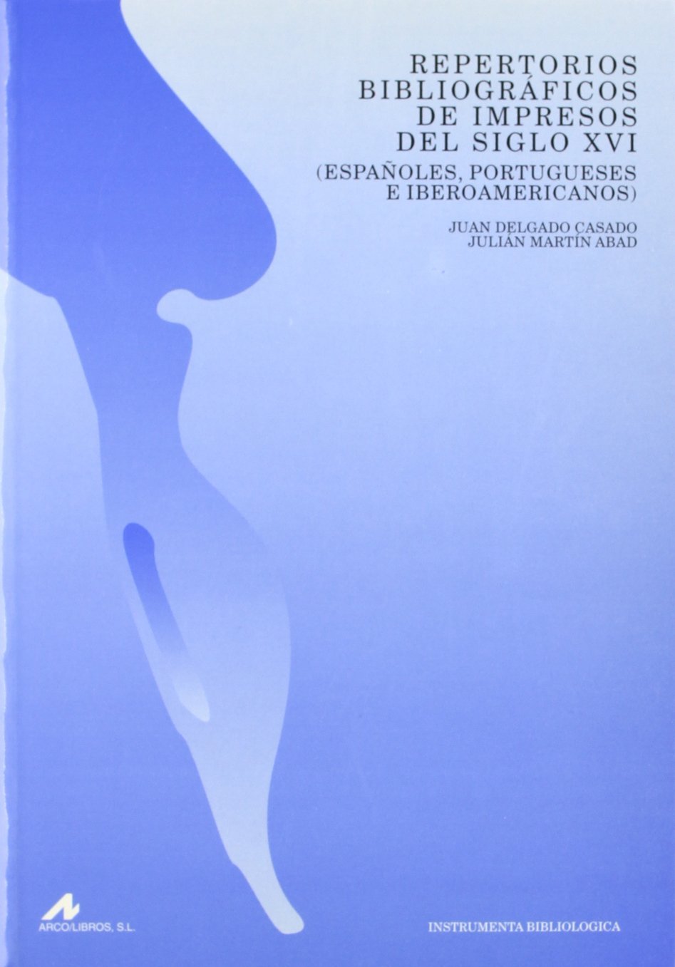 Repertorios bibliograficos de impresos del siglo XVI. 9788476351215