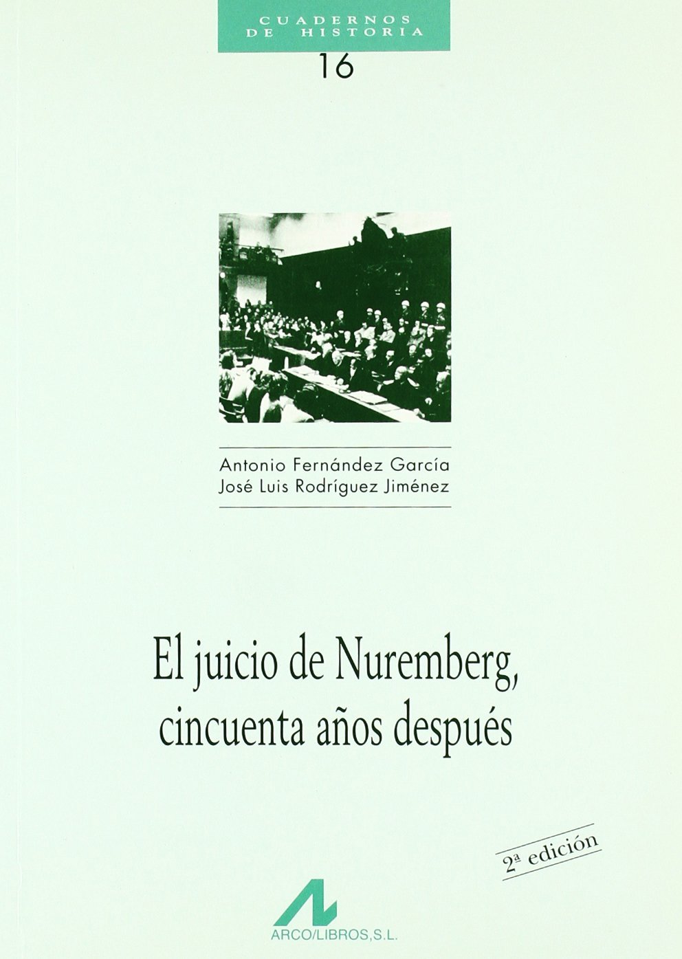 El Juicio de Nuremberg cincuenta años después. 9788476352212