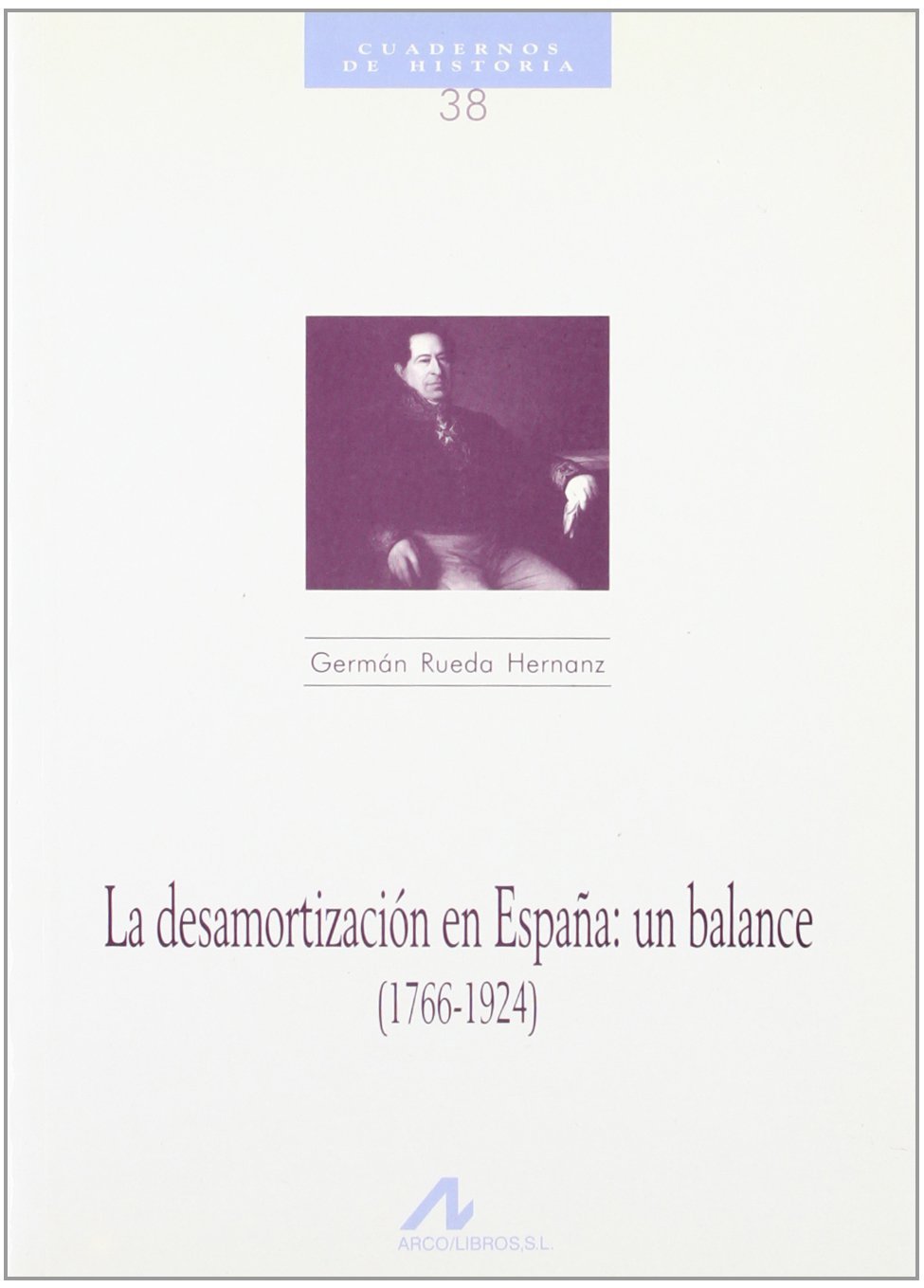 La desamortizacion en España: un balance (1766-1924).. 9788476352700