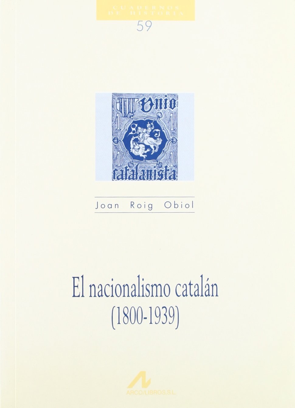 El nacionalismo catalán. 9788476353318