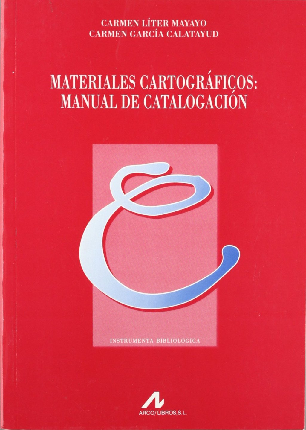Materiales cartográficos: manual de catalogación. 9788476353929
