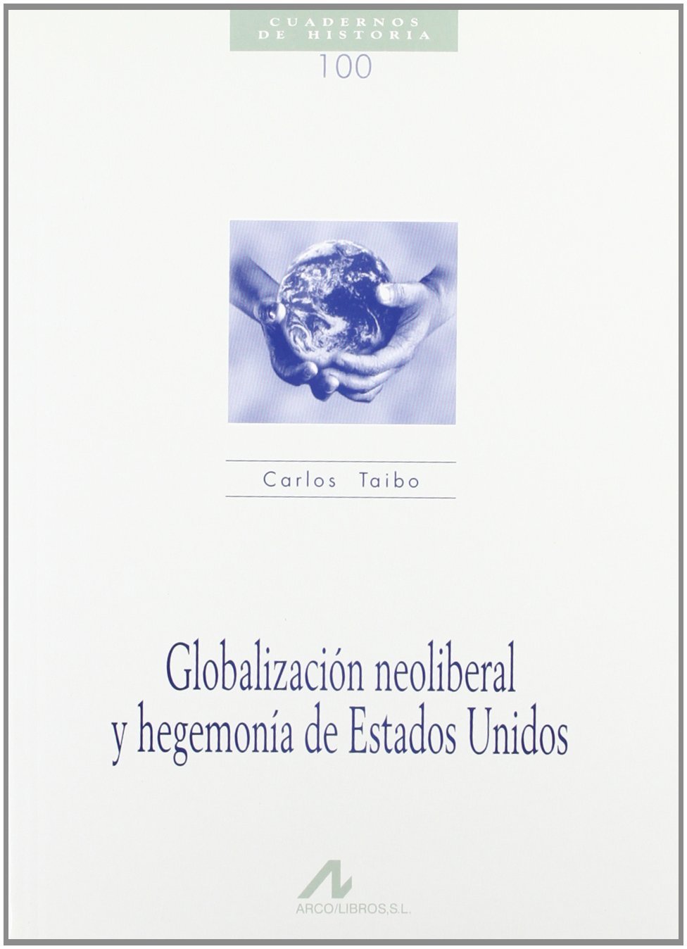 Globalización neoliberal y hegemonía de Estados Unidos. 9788476355503