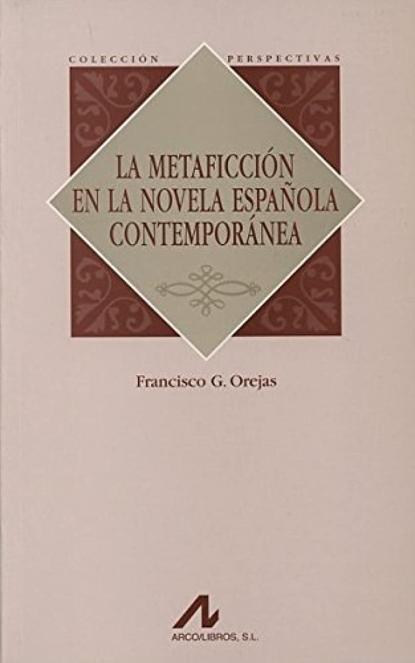 La metaficción en la novela española contemporánea