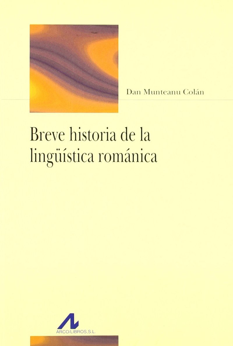 Breve historia de la lingüística románica. 9788476355916