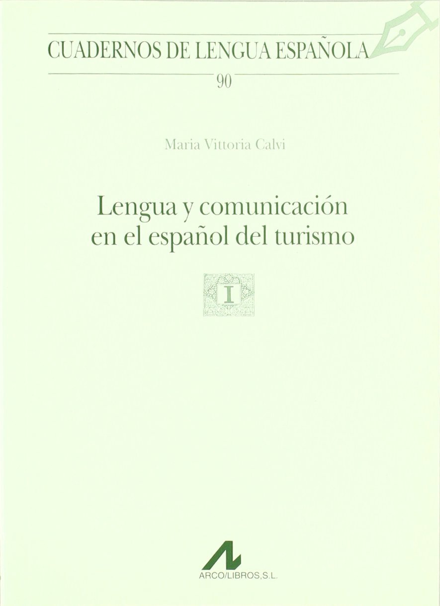 Lengua y comunicación en el español del turismo. 9788476356494