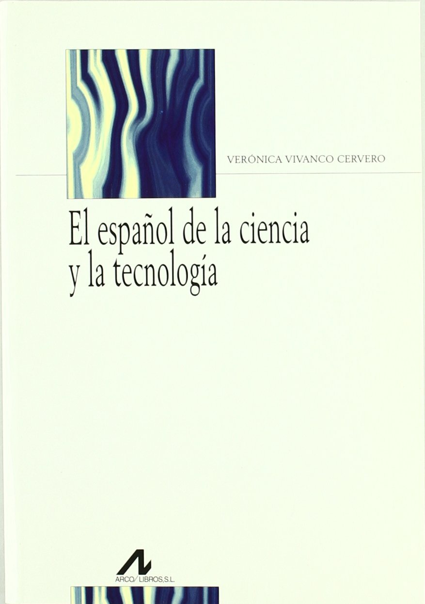 El español de la ciencia y la tecnología. 9788476356517