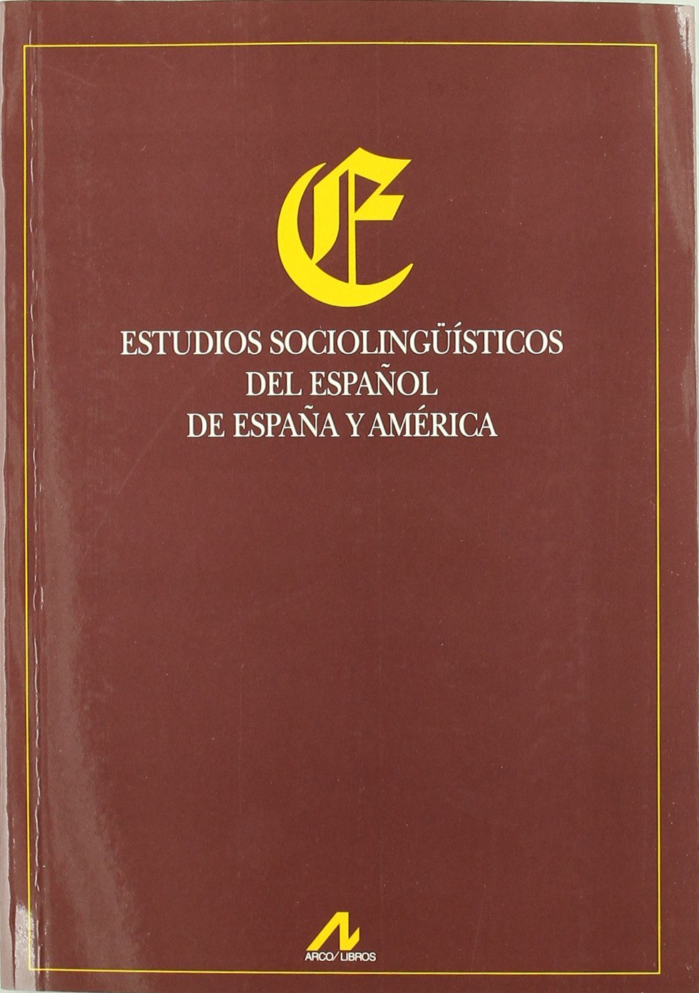 Estudios sociolingüísticos del español de España y América. 9788476356616