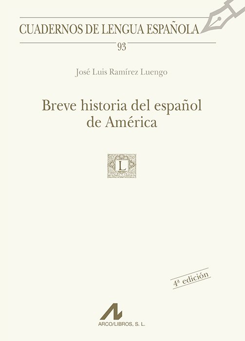 Breve historia del español de América. 9788476356678