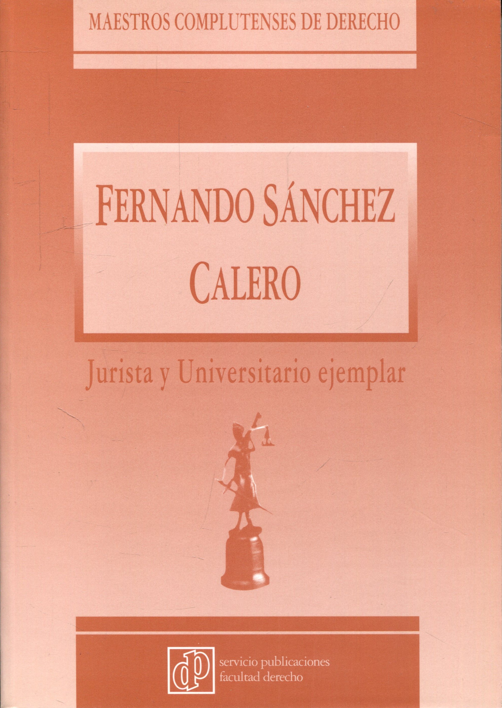 Fernando Sánchez Calero, jurista y universitario ejemplar