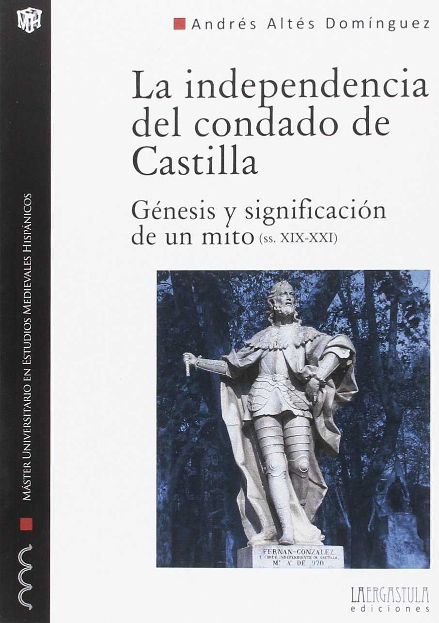 La independencia del condado de Castilla. 9788416242283