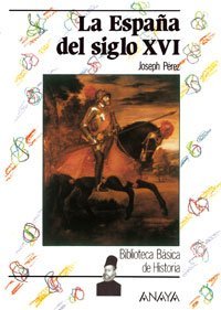 La España del siglo XVI. 9788420740171