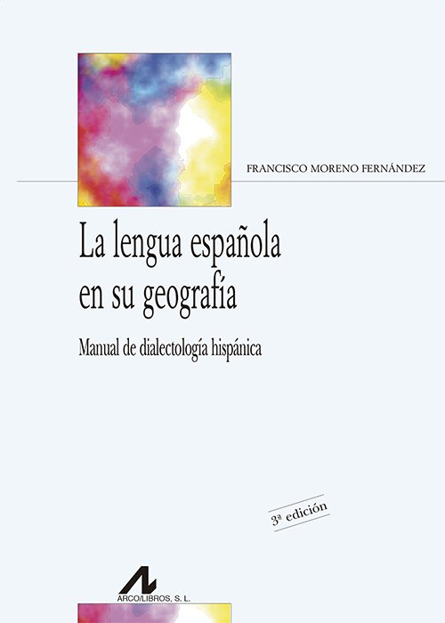 La lengua española en su geografía. 9788476357835