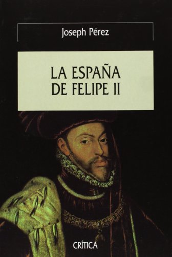 La España de Felipe II. 9788484321439