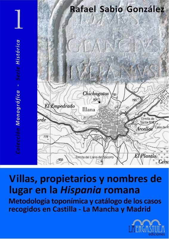 Villas, propietarios y nombres de lugar en la Hispania romana. 9788493673215