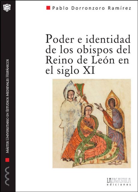Poder e identidad de los obispos del Reino de León en el siglo XI. 9788494051517