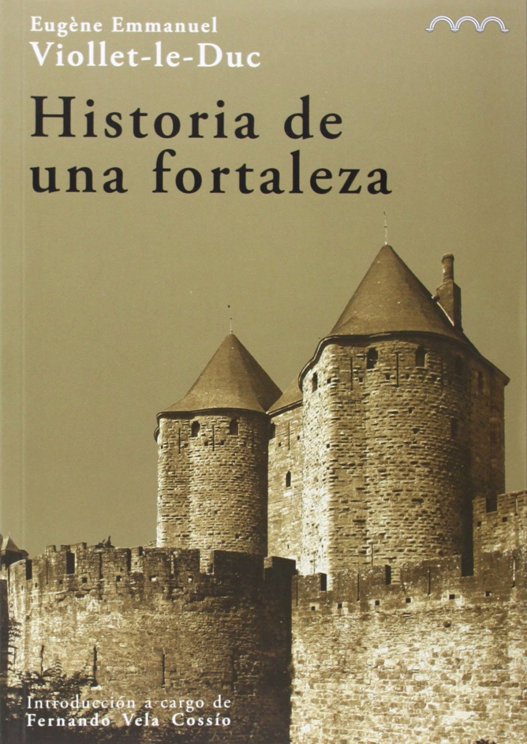 Historia de una fortaleza. 9788494179655