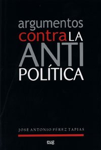 Argumentos contra la antipolítica. 9788433848451