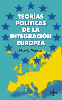 Teorías políticas de la integración europea. 9788430939848