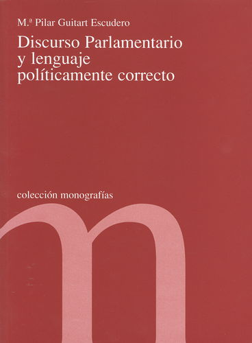 Discurso parlamentario y lenguaje políticamente correcto. 9788479432607