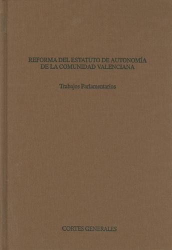 Reforma del Estatuto de Autonomía de la Comunidad Valenciana. 9788479432836