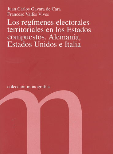 Los regímenes electorales territoriales en los Estados compuestos. 9788479432997