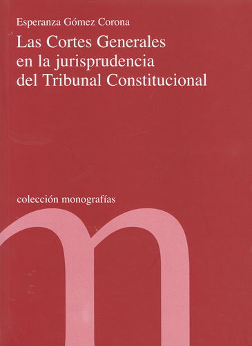 Las Cortes Generales en la jurisprudencia del Tribunal Constitucional. 9788479433291