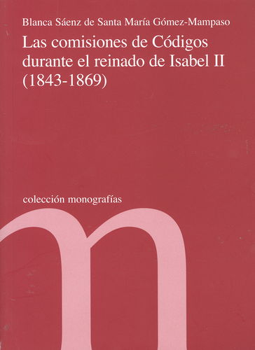 Las comisiones de Códigos durante el reinado de Isabel II (1843-1869). 9788479433840