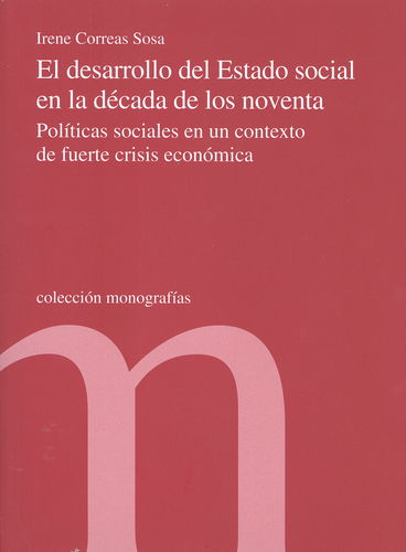 El desarrollo del Estado social en la década de los noventa. 9788479434168