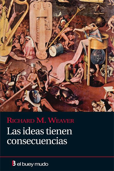 Las ideas tienen consencuencias. 9788493804084