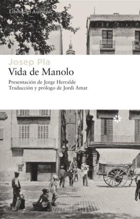 Vida de Manolo contada por el mismo. 9788493659738