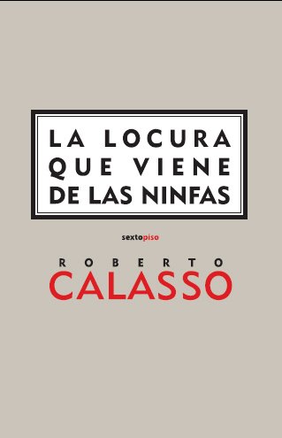 La locura que viene de las ninfas. 9788496867178